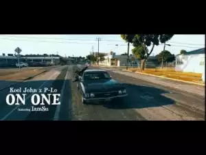 Video: Kool John & P-Lo - On One (feat. IAMSU)